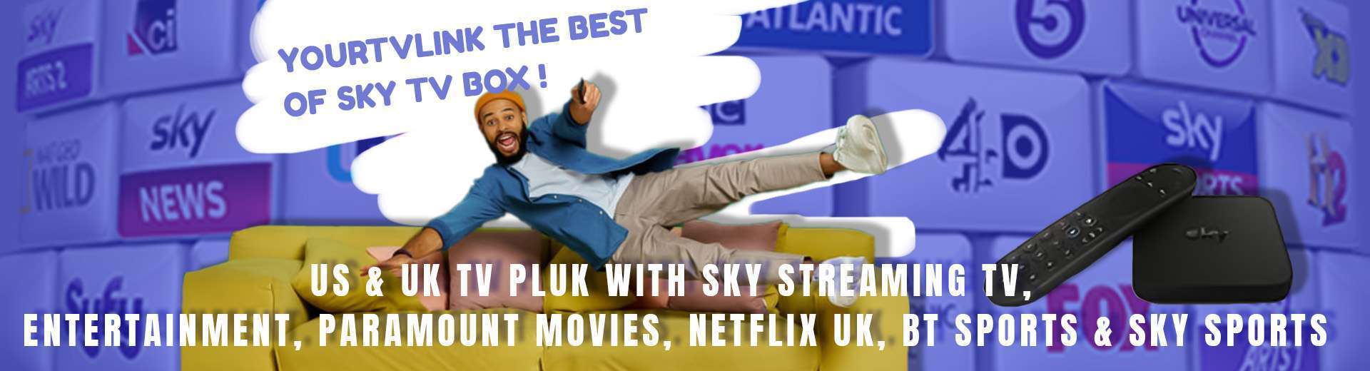 Yourtvlik the best of sky tv box uk & US